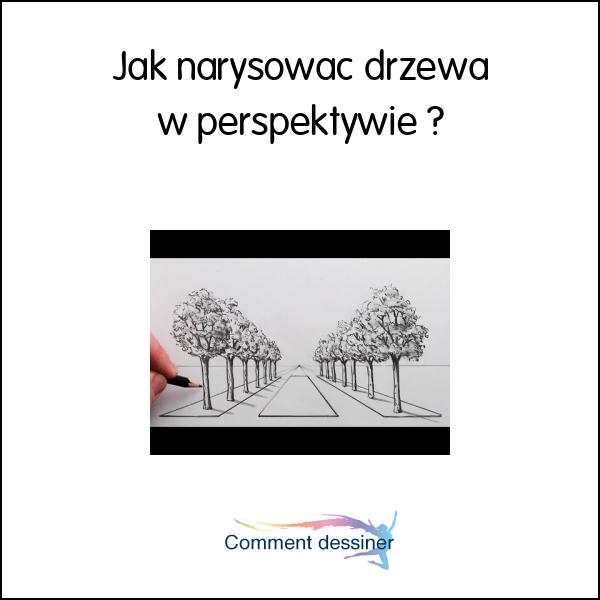 Jak narysować drzewa w perspektywie